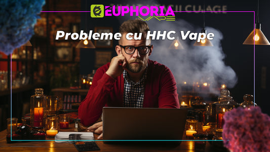 Probleme cu HHC Vape