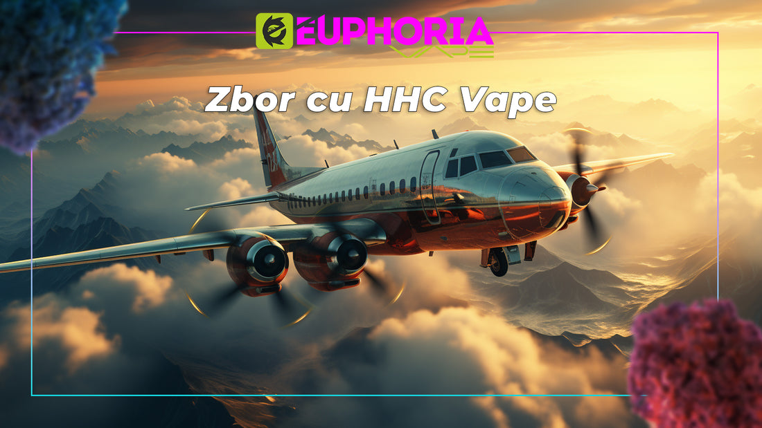 Zbor cu HHC Vape